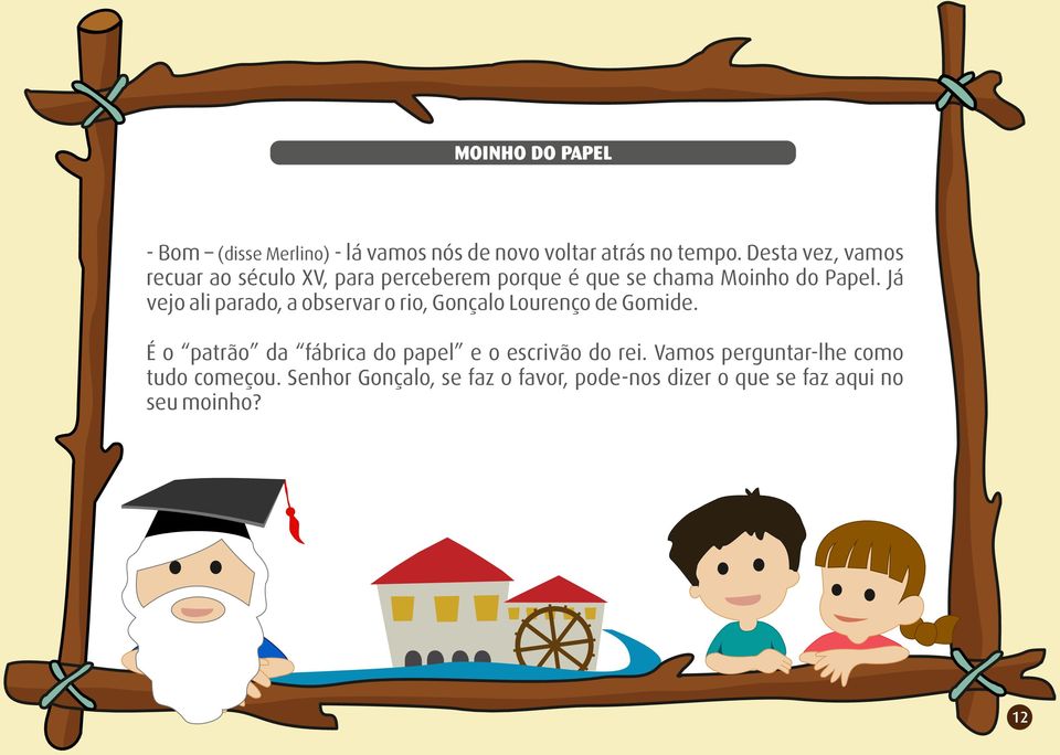 Já vejo ali parado, a observar o rio, Gonçalo Lourenço de Gomide.