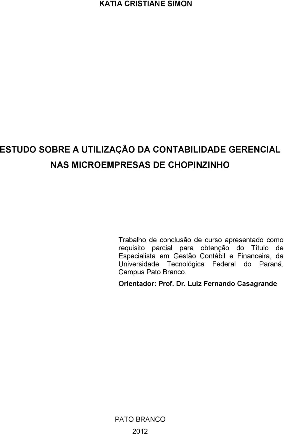 do Título de Especialista em Gestão Contábil e Financeira, da Universidade Tecnológica Federal