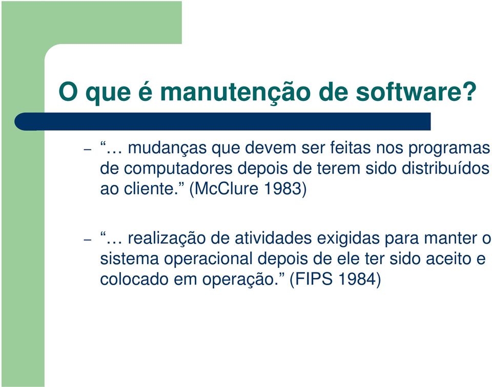 terem sido distribuídos ao cliente.