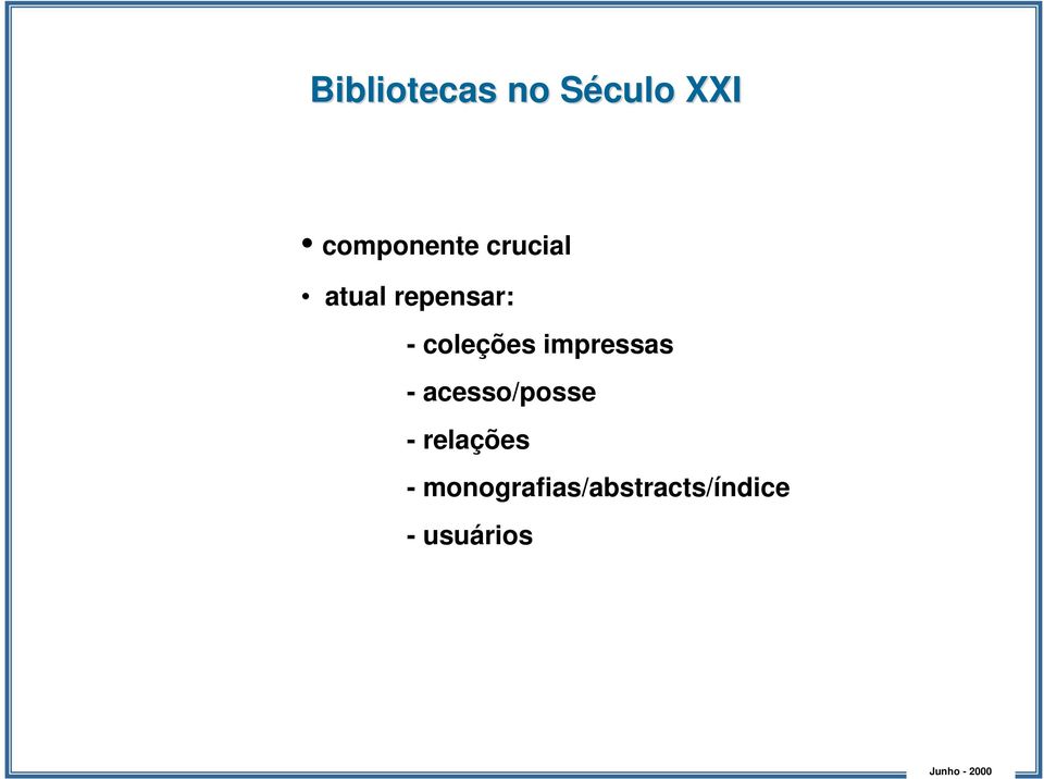 coleções impressas - acesso/posse -