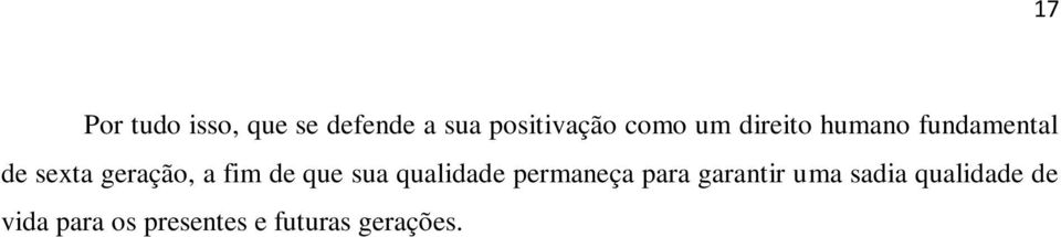 fim de que sua qualidade permaneça para garantir uma