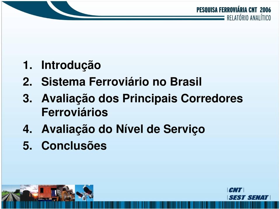 Avaliação dos Principais Corredores