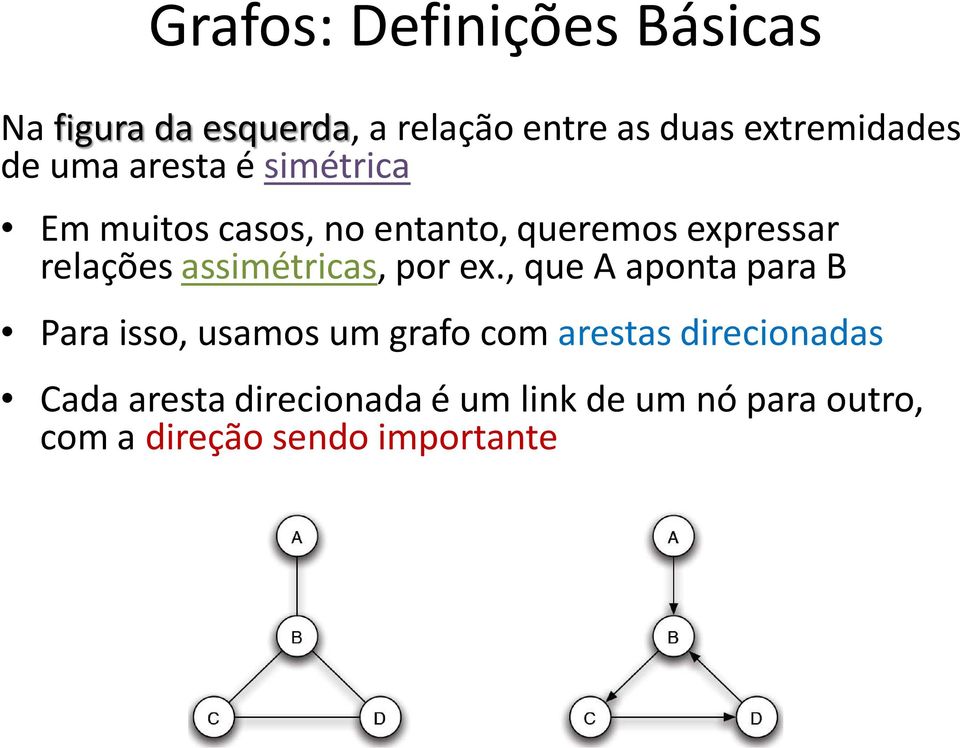 assimétricas, por ex.