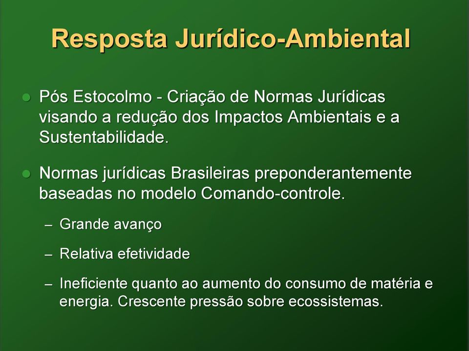 Normas jurídicas Brasileiras preponderantemente baseadas no modelo Comando-controle.