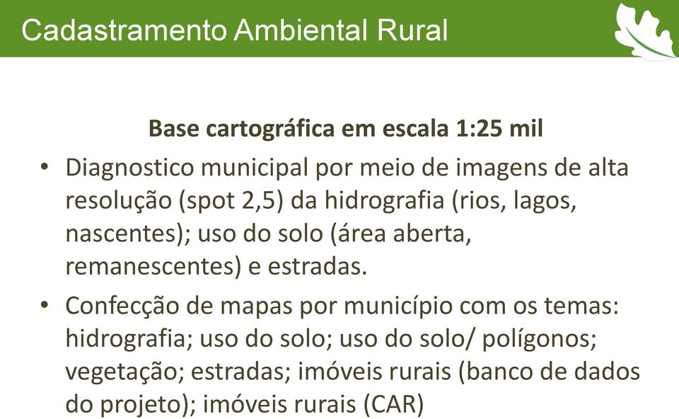 remanescentes) e estradas.