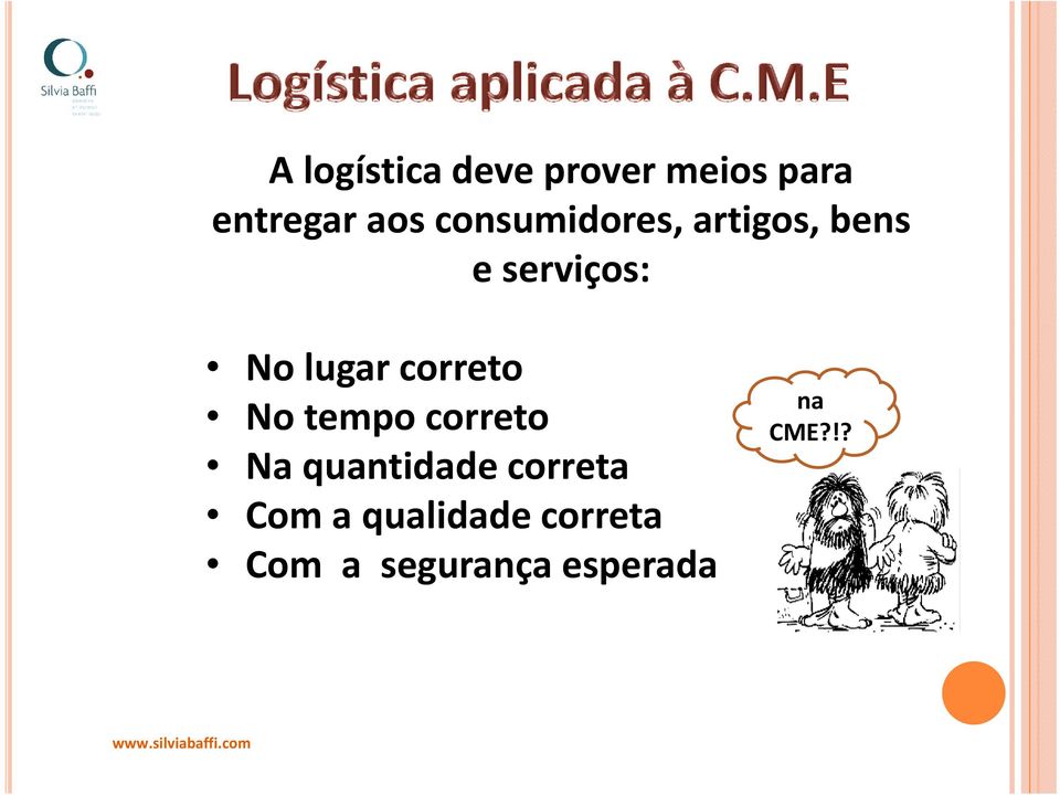 correto No tempo correto Na quantidade correta Com