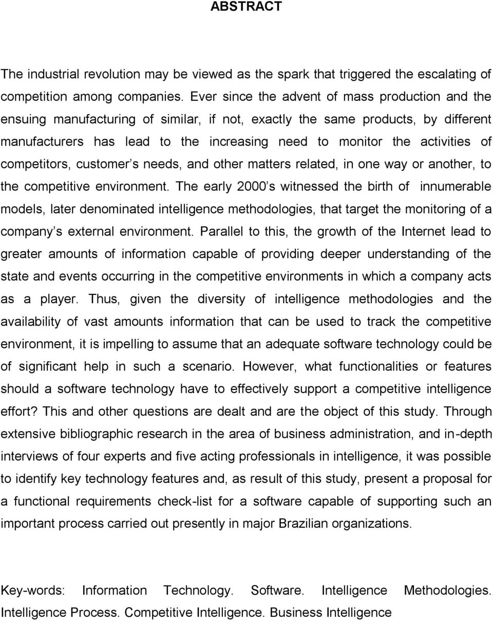 activities of competitors, customer s needs, and other matters related, in one way or another, to the competitive environment.