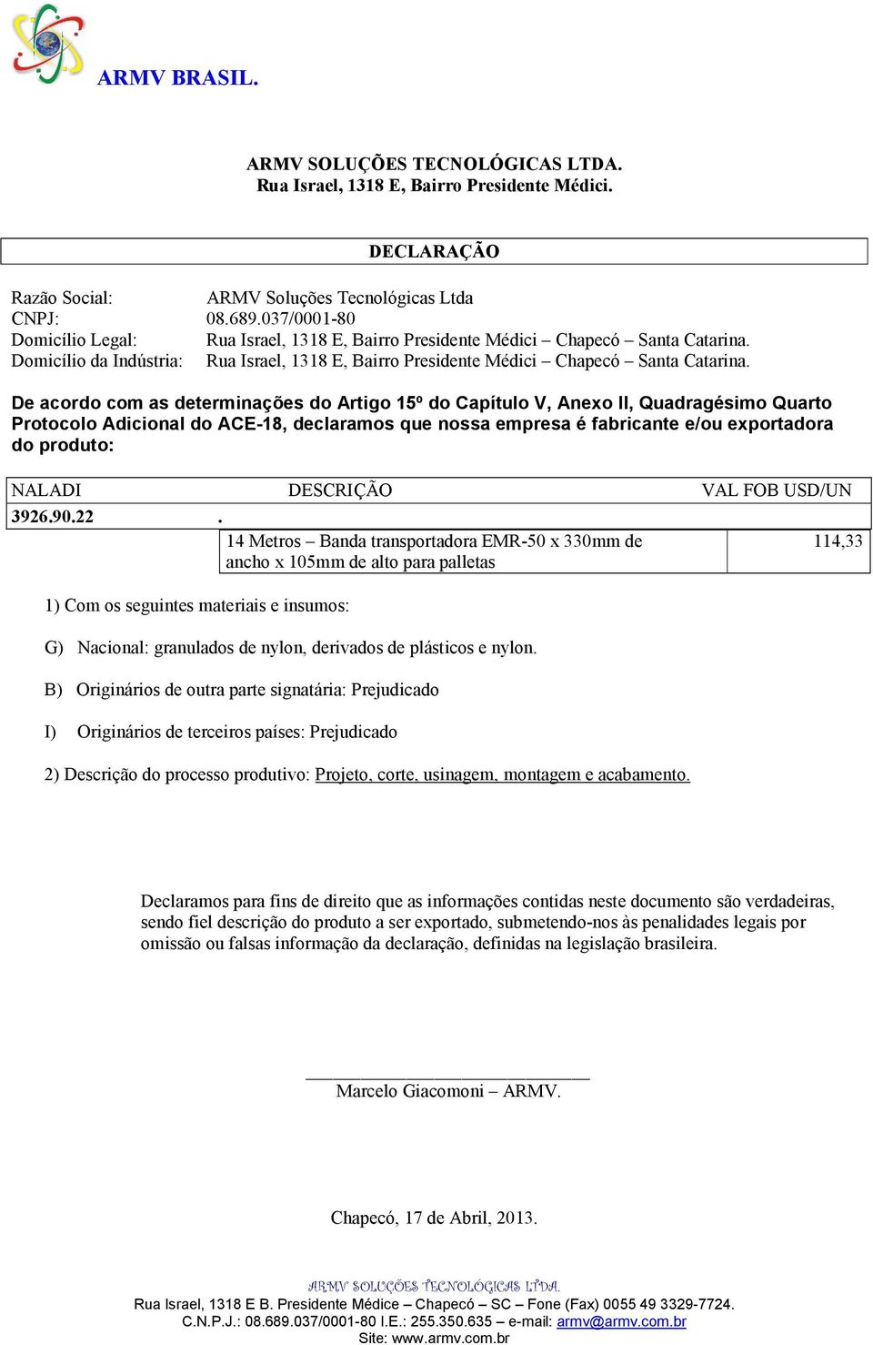 alto para palletas G) Nacional: granulados de nylon, derivados de plásticos