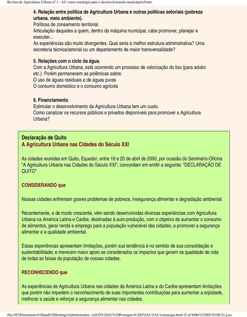 Uma secretaria técnica/setorial ou um departamento de maior transversalidade? 5. Relações com o ciclo da água.