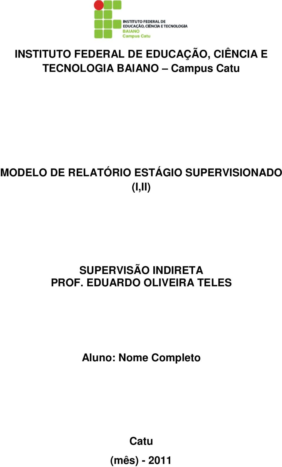 SUPERVISIONADO (I,II) SUPERVISÃO INDIRETA PROF.