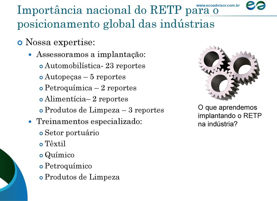 reportes Alimentícia 2 reportes Produtos de Limpeza 3 reportes Treinamentos especializado: Setor