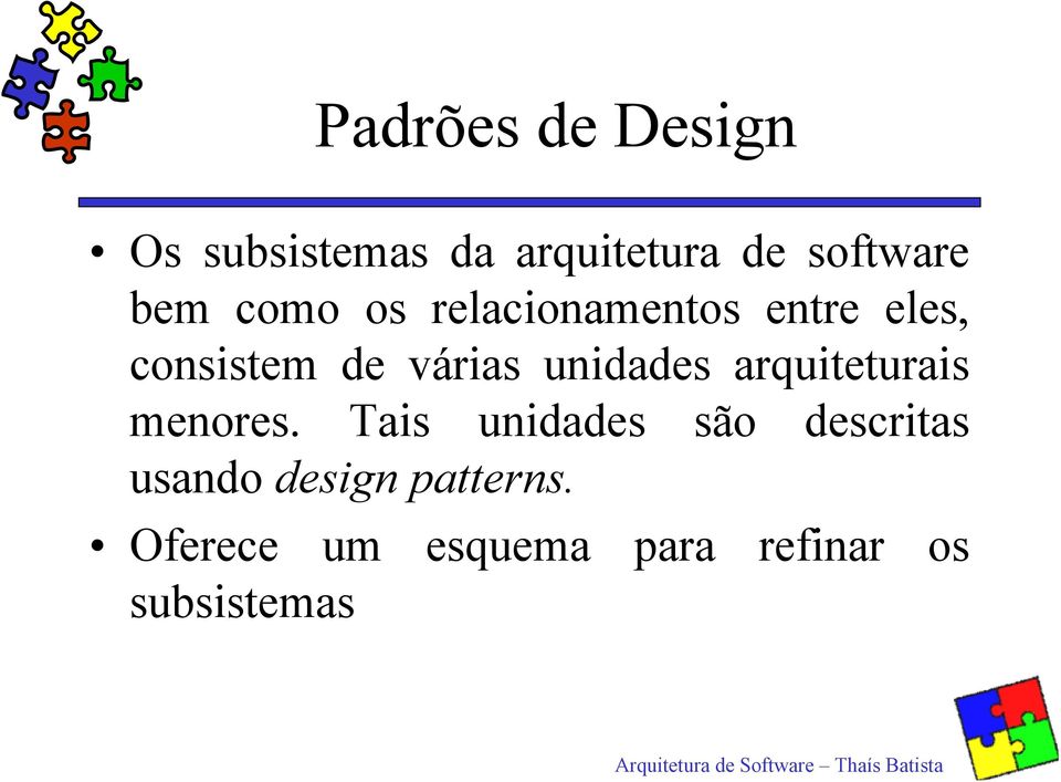 unidades arquiteturais menores.