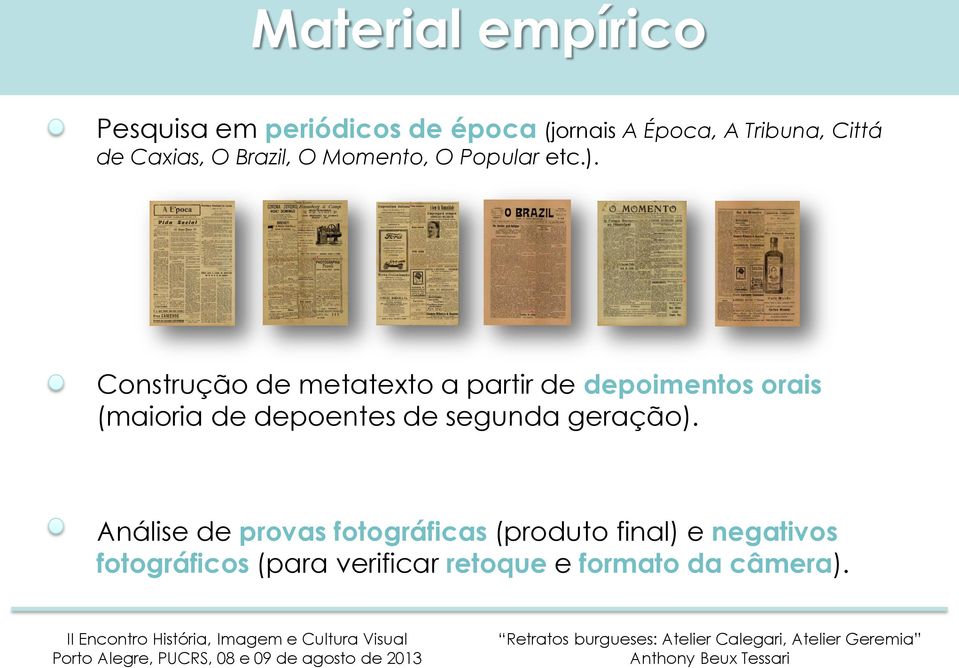 Construção de metatexto a partir de depoimentos orais (maioria de depoentes de segunda