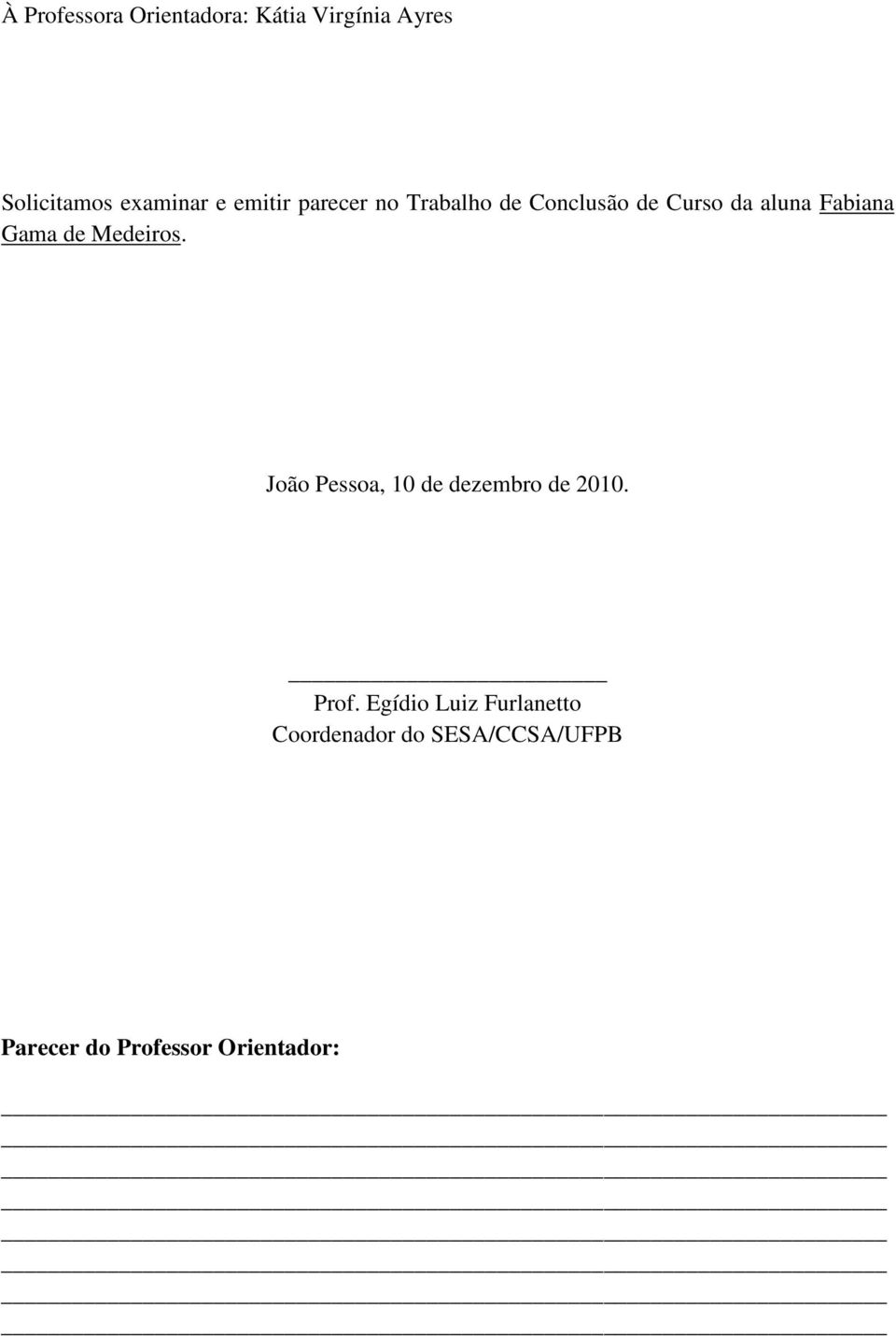 de Medeiros. João Pessoa, 10 de dezembro de 2010. Prof.