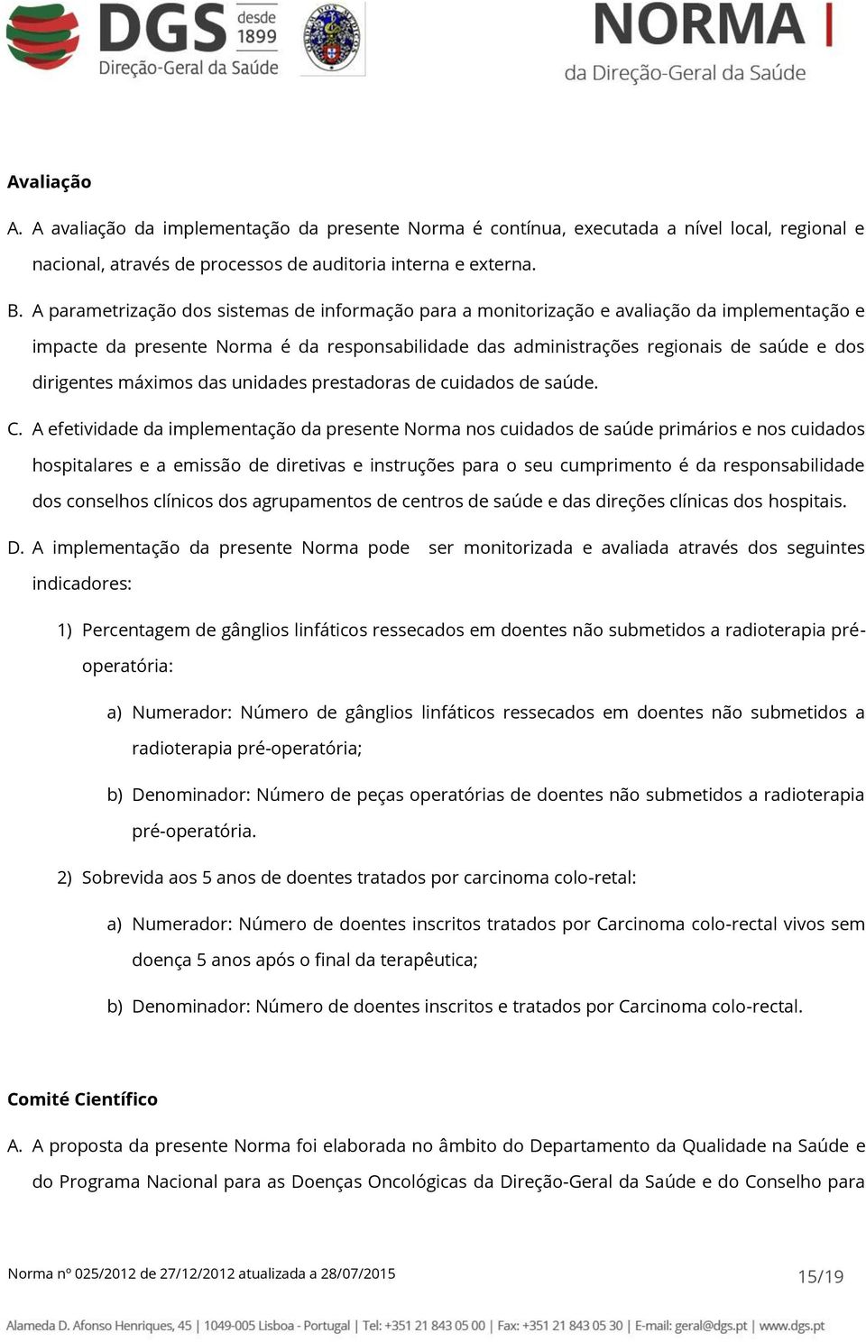 máximos das unidades prestadoras de cuidados de saúde. C.