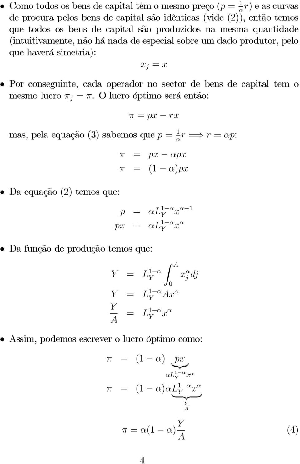 o mesmo lucro π j = π.