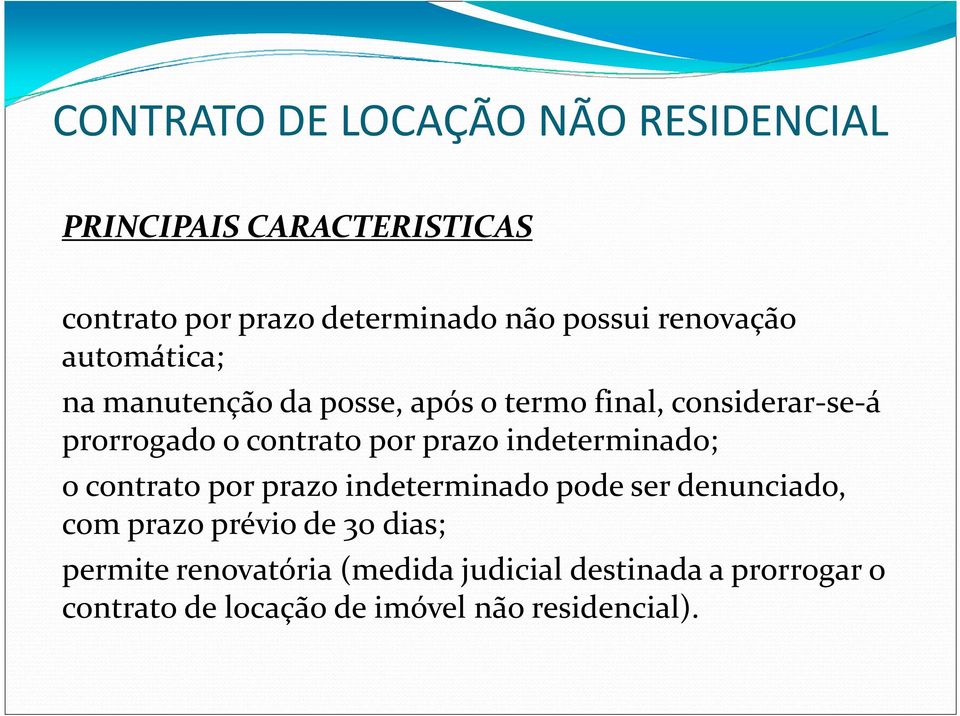 indeterminado; o contrato por prazo indeterminado pode ser denunciado, com prazo prévio de 30