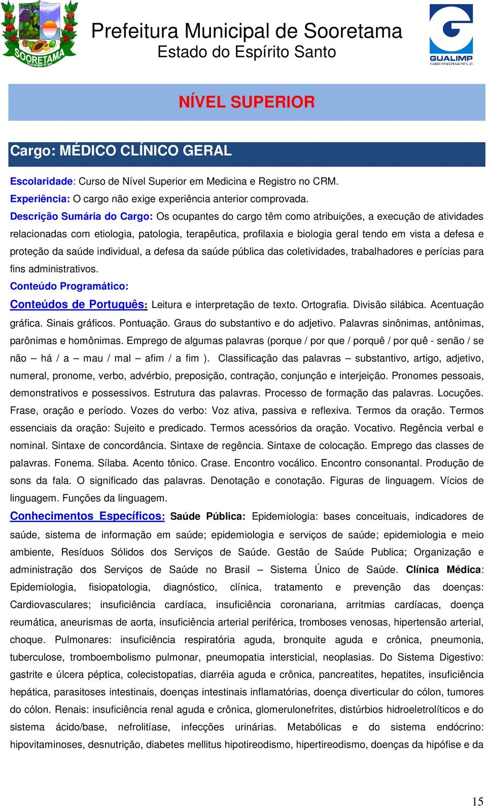 defesa e proteção da saúde individual, a defesa da saúde pública das coletividades, trabalhadores e perícias para fins administrativos. gráfica. Sinais gráficos. Pontuação.