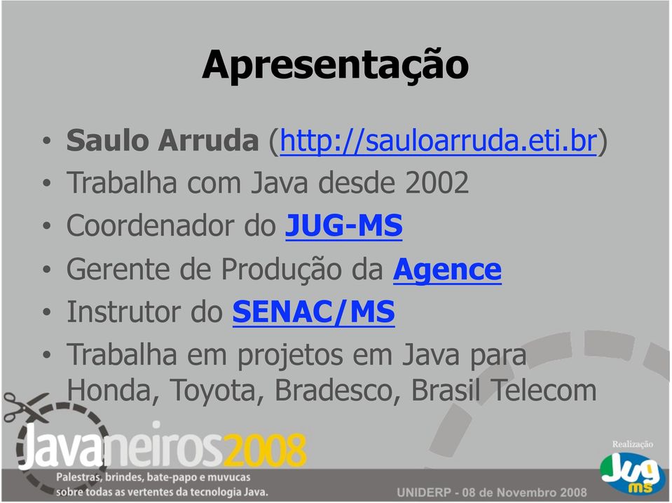 Gerente de Produção da Agence Instrutor do SENAC/MS