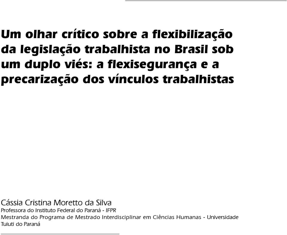 Cristina Moretto da Silva Professora do Instituto Federal do Paraná - IFPR Mestranda