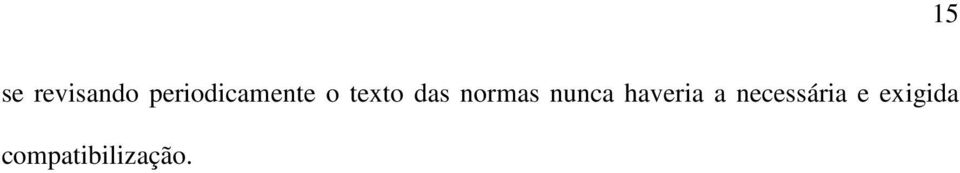 das normas nunca haveria