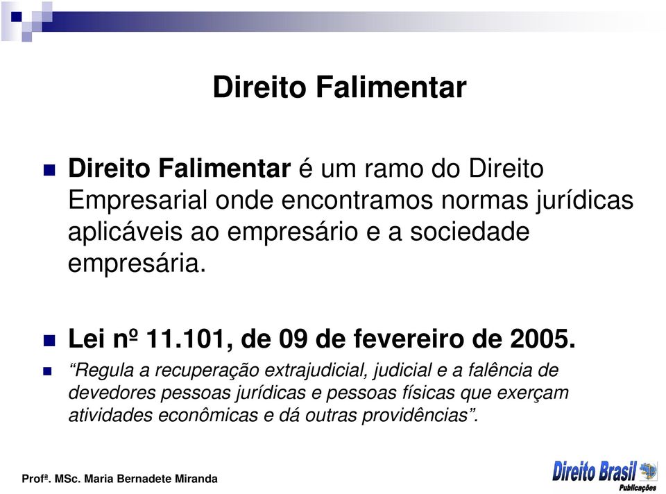 101, de 09 de fevereiro de 2005.