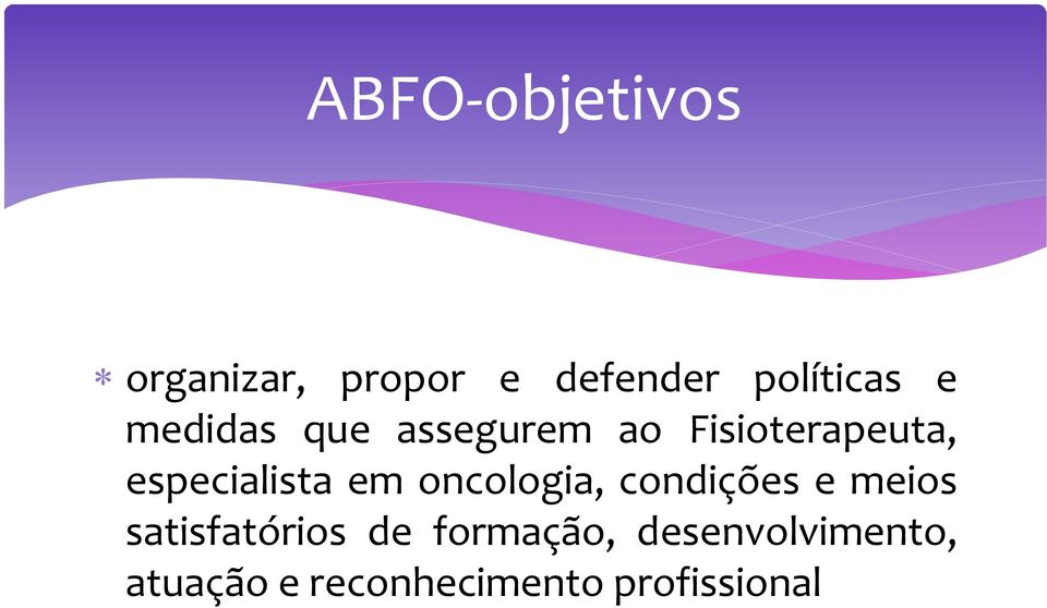 em oncologia, condições e meios satisfatórios de