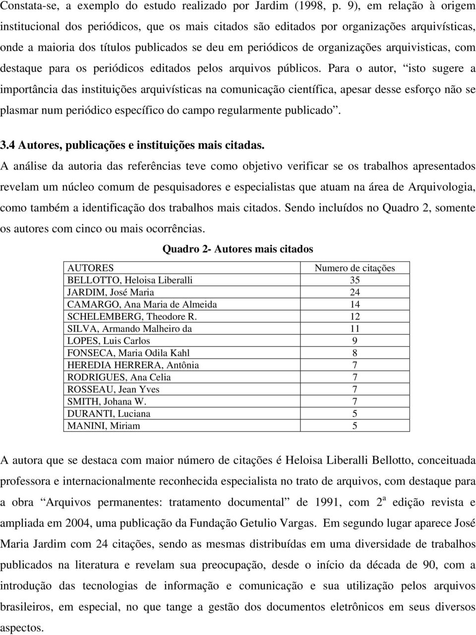 arquivisticas, com destaque para os periódicos editados pelos arquivos públicos.