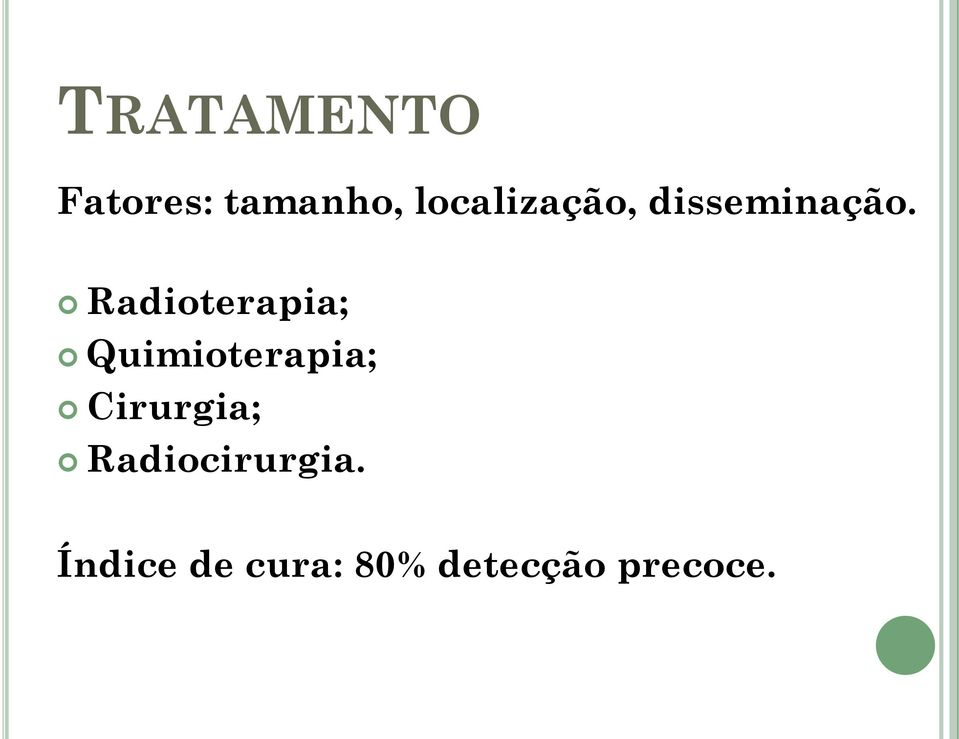 Radioterapia; Quimioterapia;
