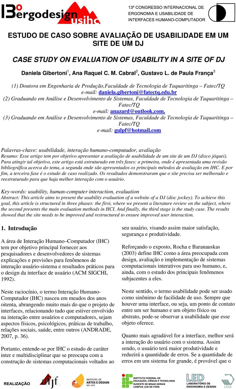 br (2) Graduando em Análise e Desenvolvimento de Sistem, aculdade de Tecnologia de Taquaritinga atec/tq e-mail: anazard@outlook.com.