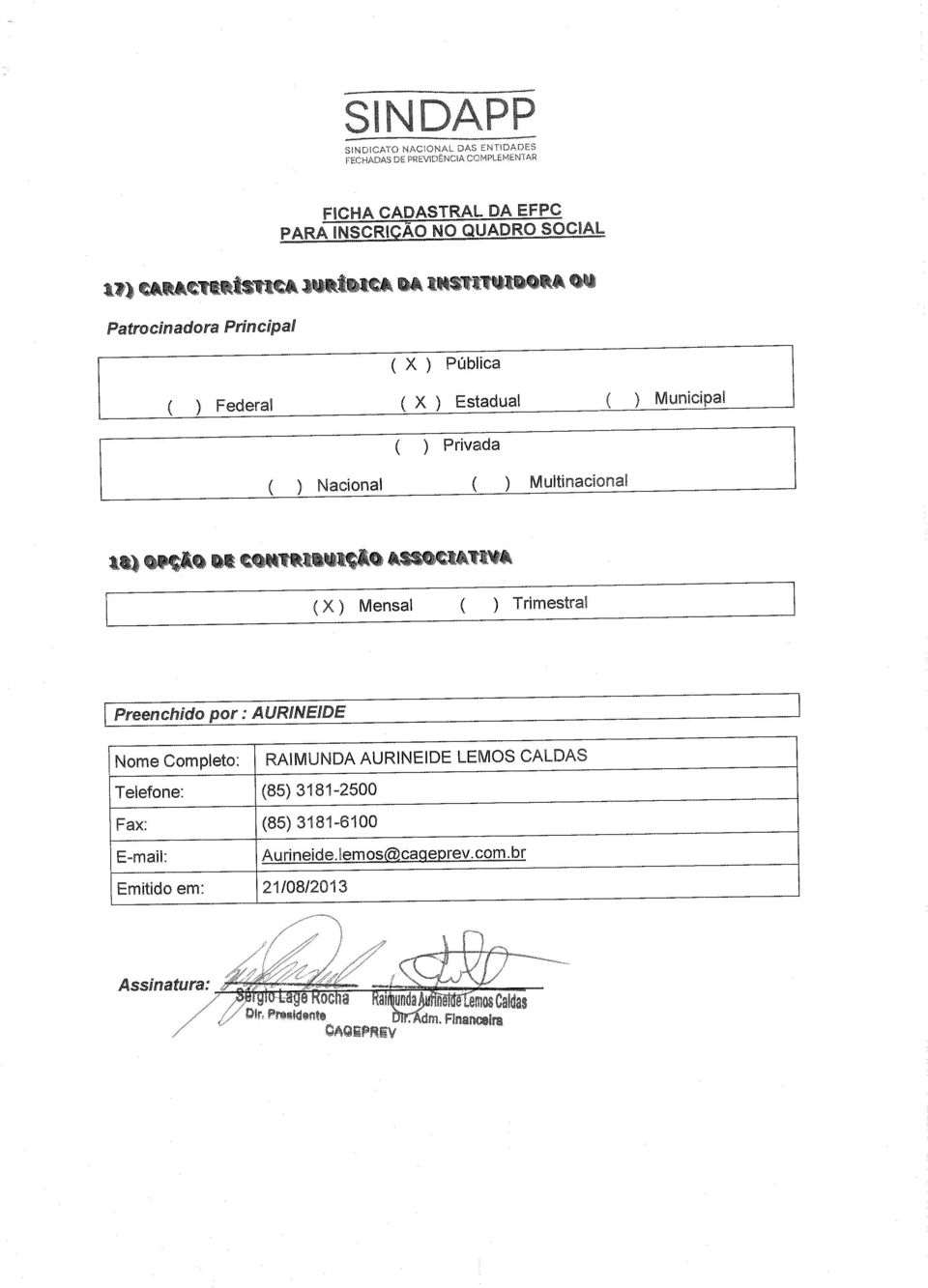 Nacional Multinacional ( X) Mensal ) Trimestral I Preeru:;hido por: AURINEIDE Nome Completo: RAIMUNDA