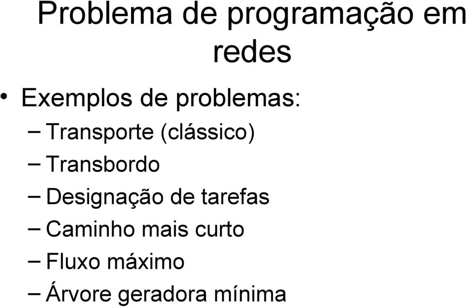 Transbordo Designação de tarefas Caminho