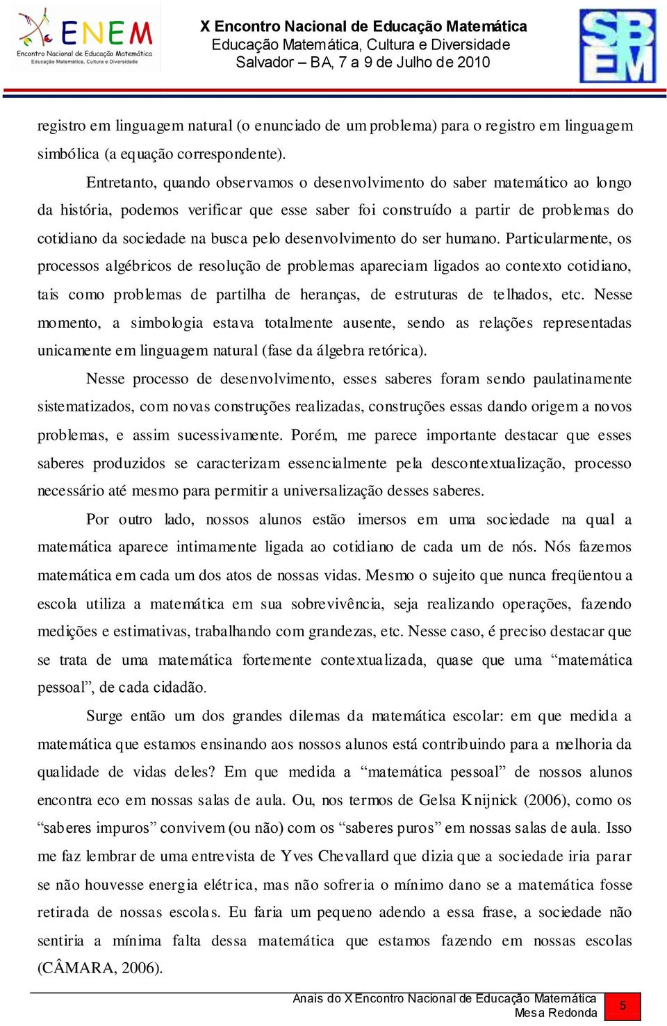 desenvolvimento do ser humano.