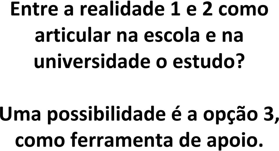 universidade o estudo?