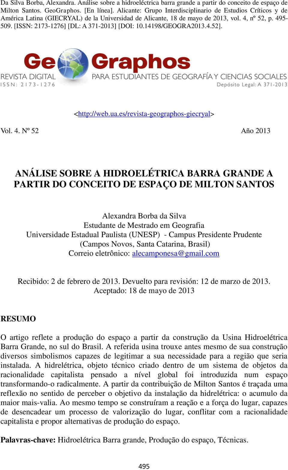 [ISSN: 2173-1276] [DL: A 371-2013] [DOI: 10.14198/GEOGRA2013.4.52]. <http://web.ua.es/revista-geographos-giecryal> Vol. 4.