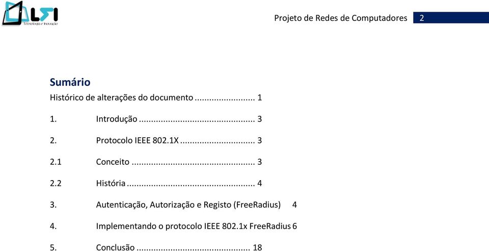 .. 4 3. Autenticação, Autorização e Registo (FreeRadius) 4 4.