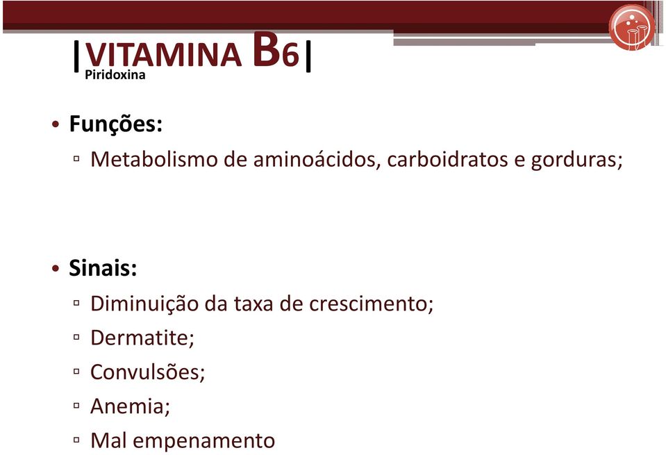 Sinais: Diminuição da taxa de crescimento;