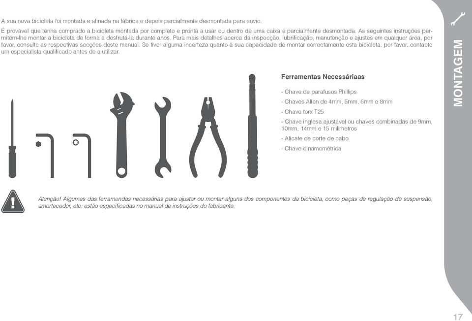 As seguintes instruções permitem-lhe montar a bicicleta de forma a desfrutá-la durante anos.