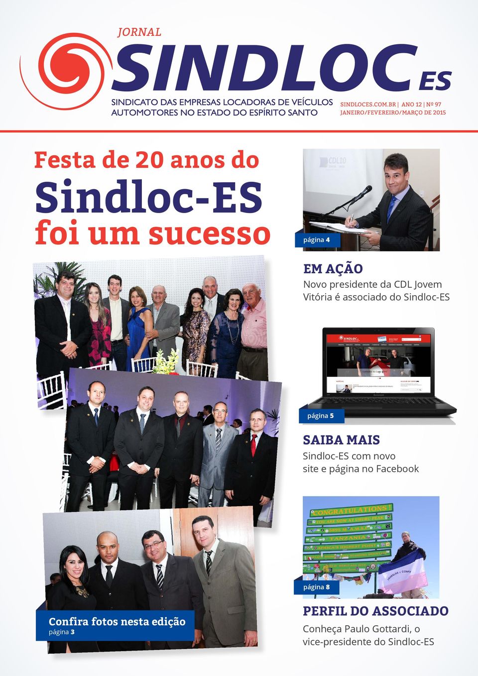 sucesso página 4 EM AÇÃO Novo presidente da CDL Jovem Vitória é associado do Sindloc-ES