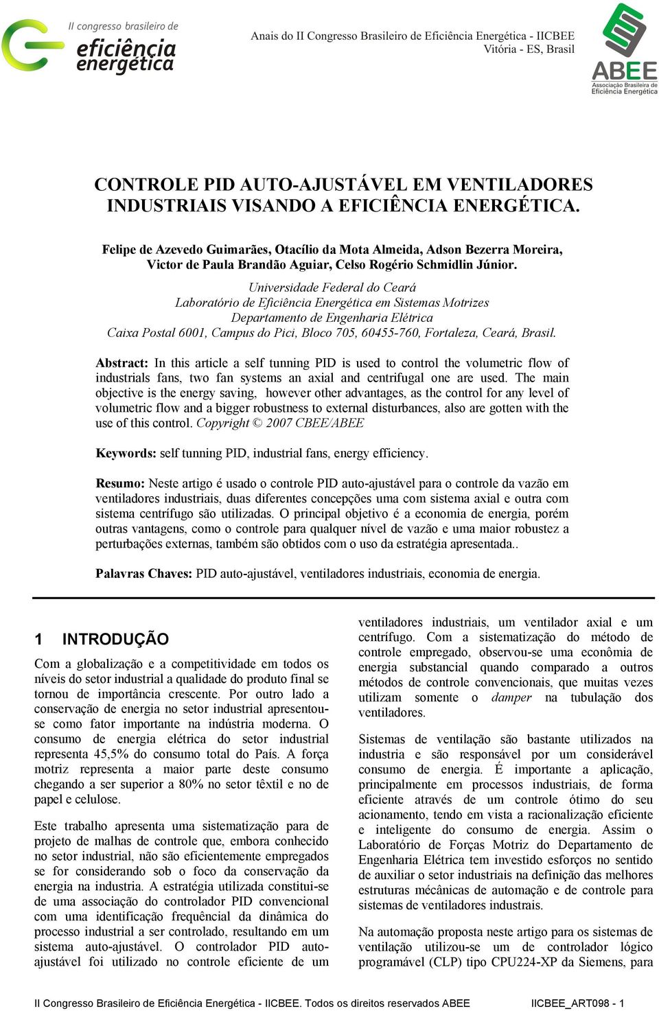 Univeridade Federal do Ceará Laboratório de Eficiência Energética em Sitema Motrize Deartamento de Engenharia Elétrica Caixa Potal 6001, Camu do Pici, Bloco 705, 60455-760, Fortaleza, Ceará, Brail.