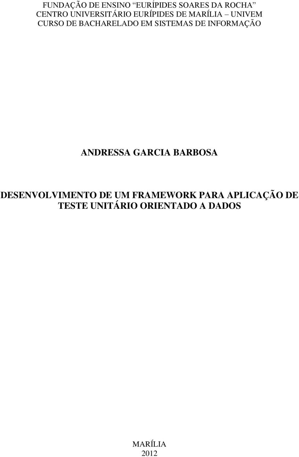 EM SISTEMAS DE INFORMAÇÃO ANDRESSA GARCIA BARBOSA