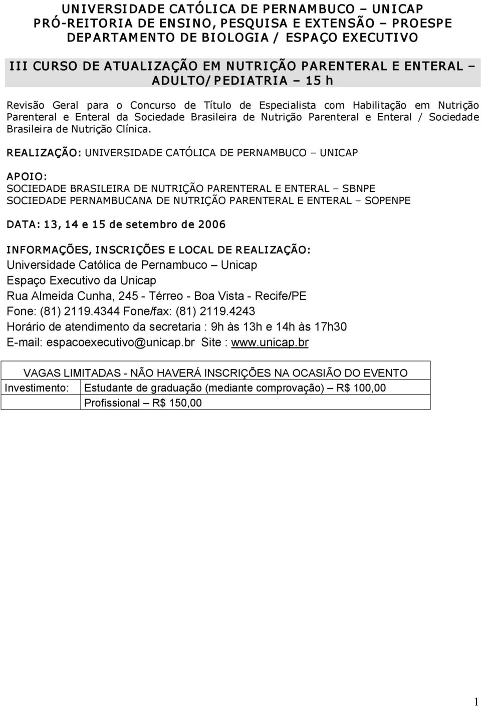 e Enteral / Sociedade Brasileira de Nutrição Clínica.