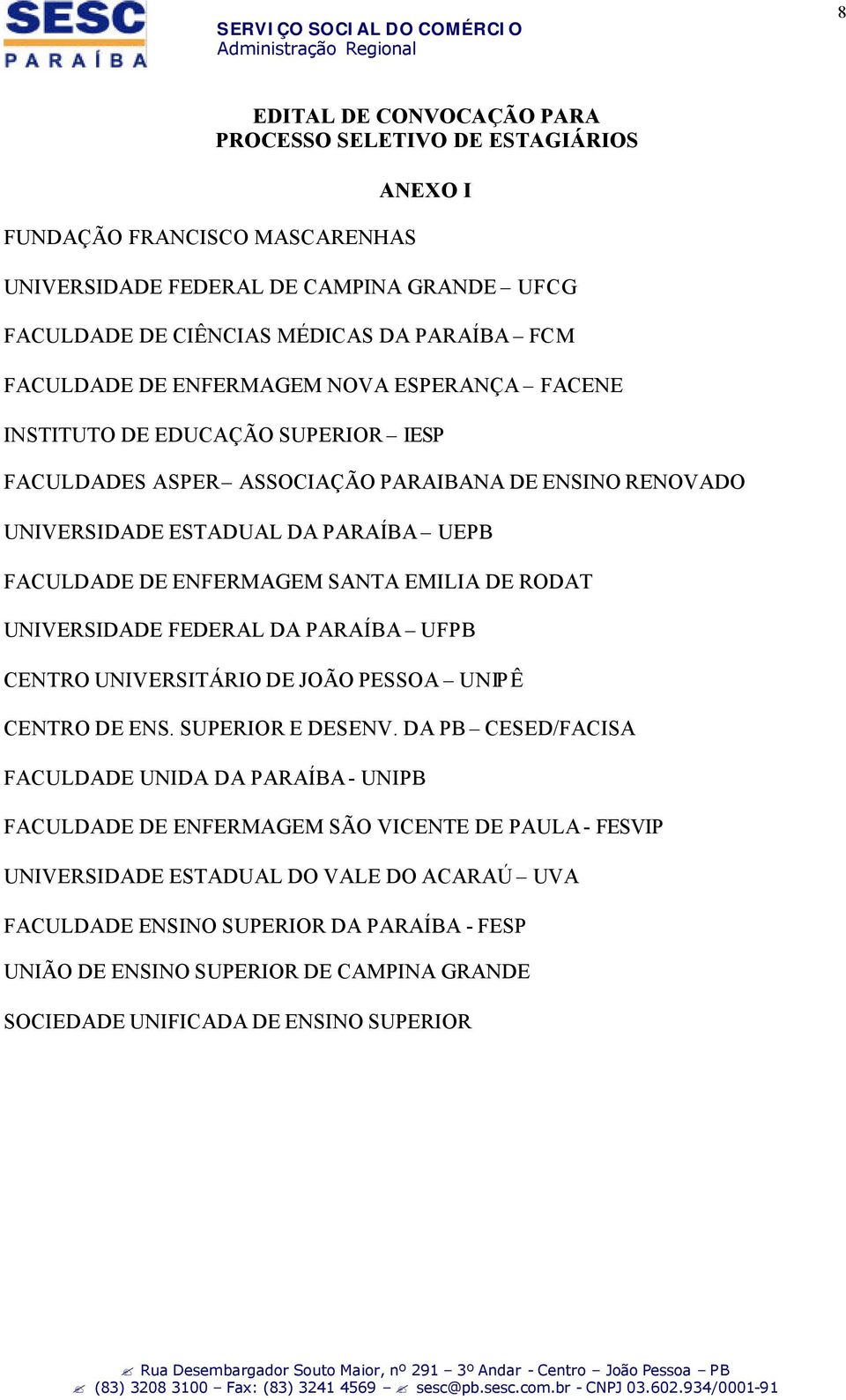 EMILIA DE RODAT UNIVERSIDADE FEDERAL DA PARAÍBA UFPB CENTRO UNIVERSITÁRIO DE JOÃO PESSOA UNIPÊ CENTRO DE ENS. SUPERIOR E DESENV.