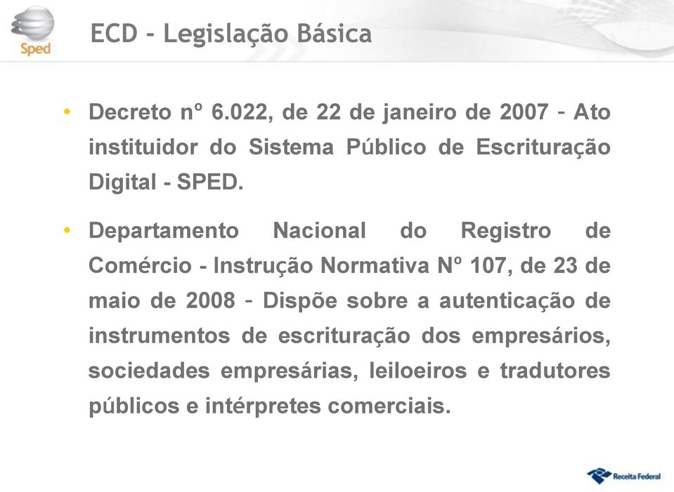 Departamento Nacional do Registro de Comércio - Instrução Normativa Nº 107, de 23 de maio de 2008