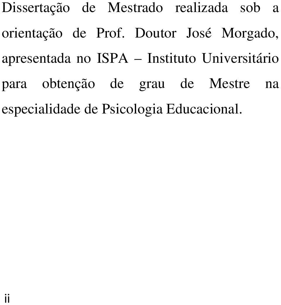 Doutor José Morgado, apresentada no ISPA Instituto