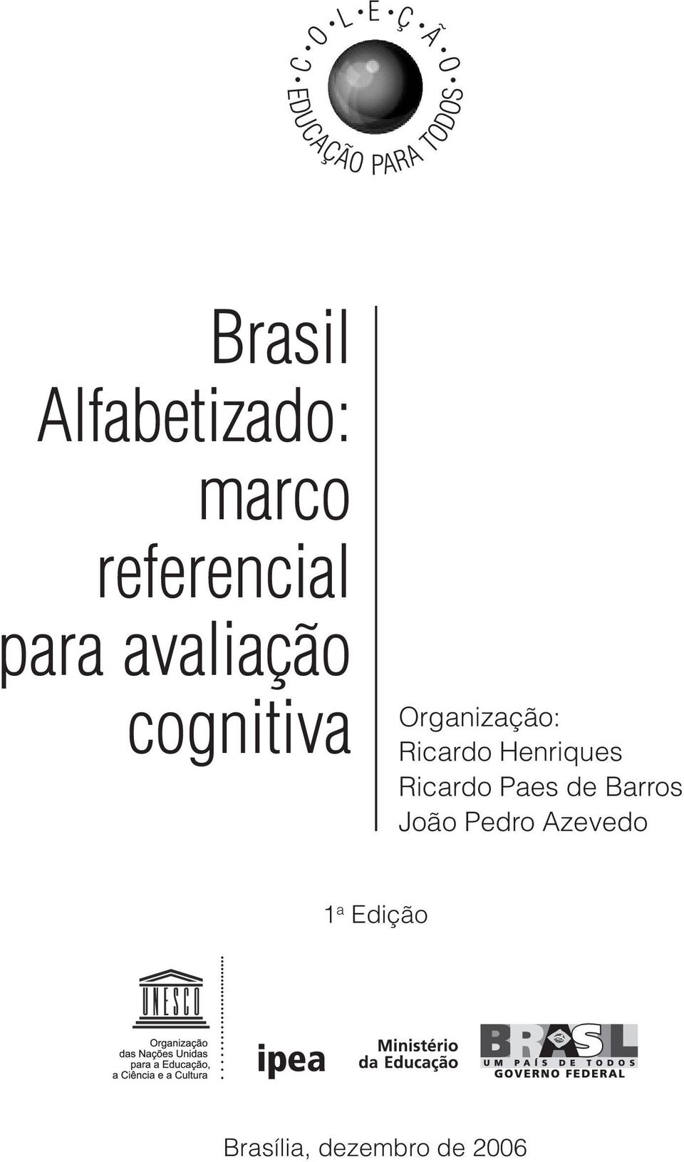 cognitiva Organização: Ricardo Henriques Ricardo