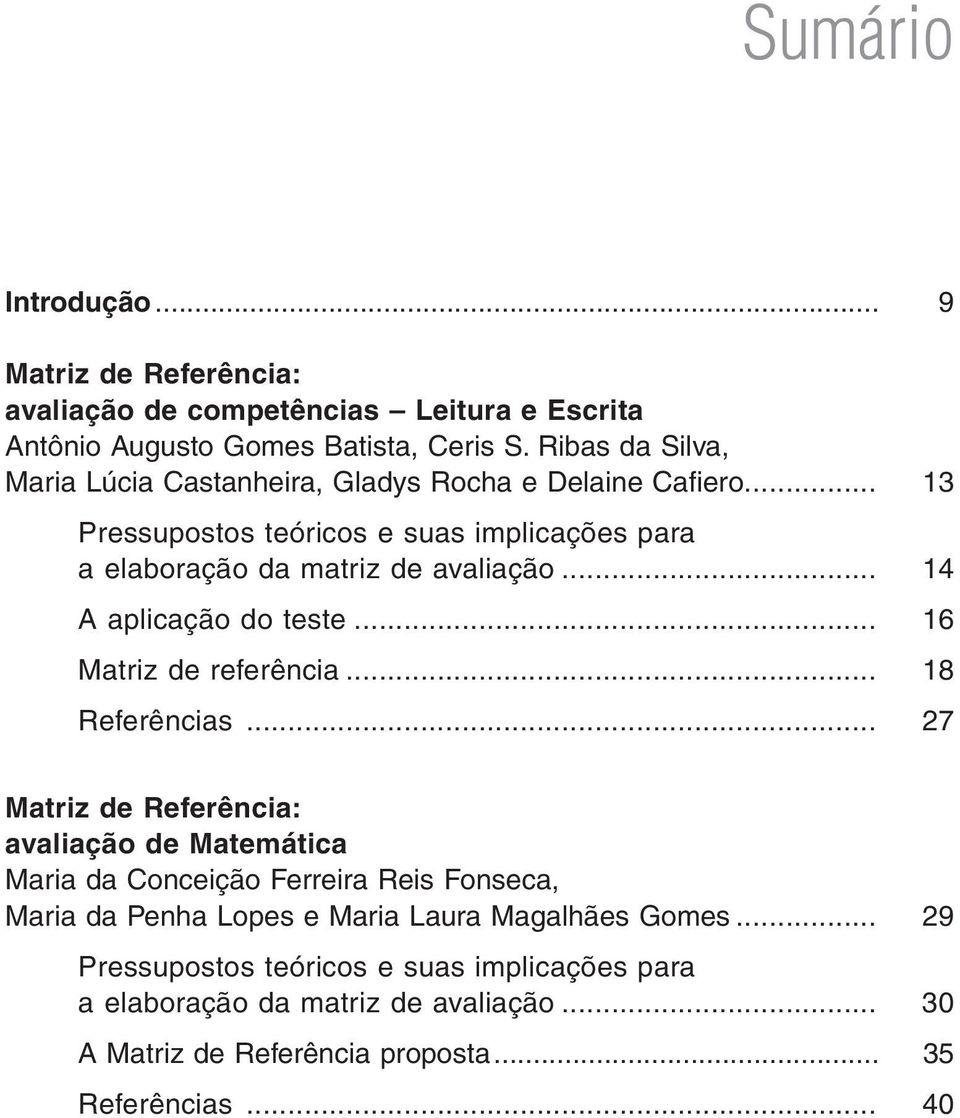 .. 14 A aplicação do teste... 16 Matriz de referência... 18 Referências.