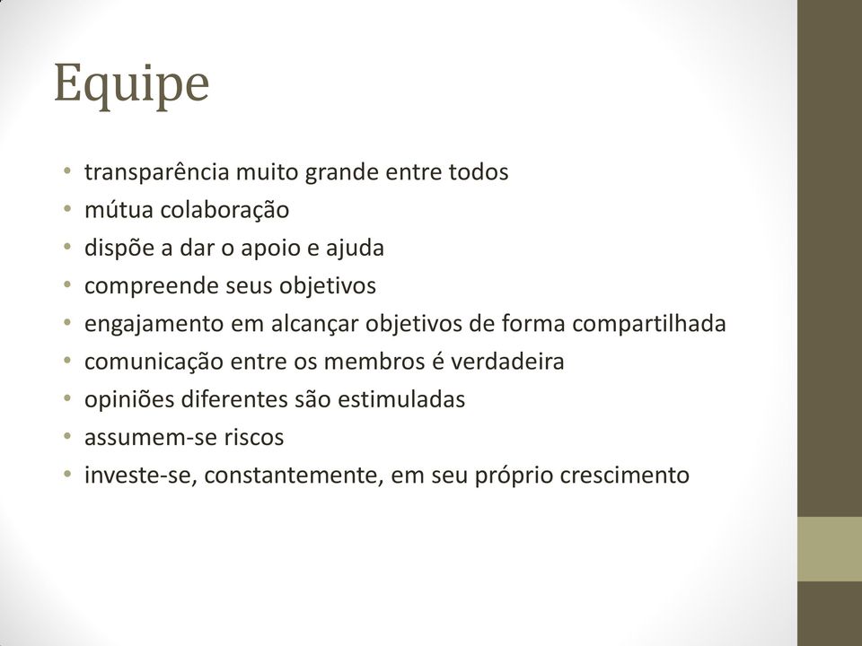 forma compartilhada comunicação entre os membros é verdadeira opiniões diferentes