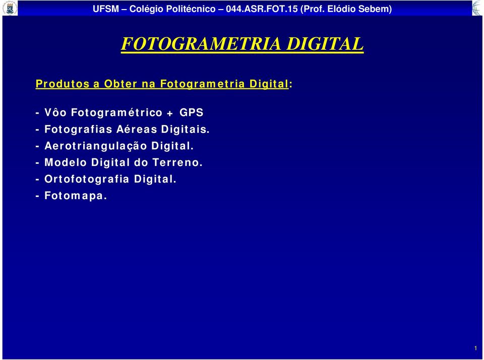 Fotografias Aéreas Digitais.