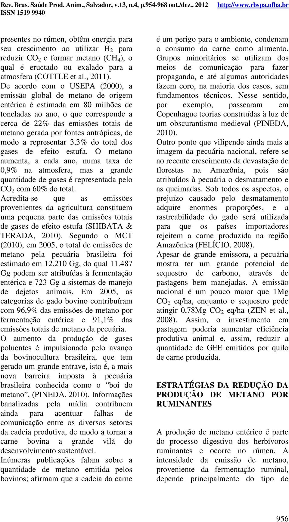 fontes antrópicas, de modo a representar 3,3% do total dos gases de efeito estufa.